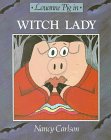 Cover of Louanne Pig in Witch Lady (Nancy Carlson's Neighborhood)