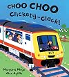 Choo Choo Clickety-Clack