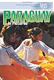 Paraguay In Pictures Visual Geography Series Second Series