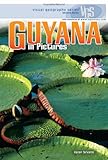 Guyana In Pictures Visual Geography Second Series