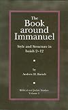 The Book Around Immanuel: Style and Structure in Isaiah 2-12 (Biblical and Judaic Studies)