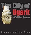 The City of Ugarit at Tell Ras Shamra
