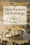 Near Eastern Archaeology: A Reader