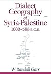 Dialect Geography of Syria-Palestine, 1000-586 B.C.E