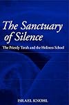 The Sanctuary of Silence: The Priestly Torah and the Holiness School