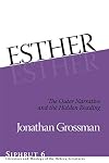 Esther: The Outer Narrative and the Hidden Reading (Siphrut: Literature and Theology of the Hebrew Scriptures)