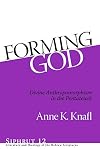 Forming God : divine anthropomorphism in the Pentateuch