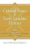 Critical Issues in Early Israelite History