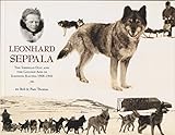 Leonhard Seppala The Siberian Dog And The Golden Age Of Sleddog Racing 19081941