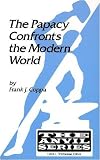 The Papacy Confronts the Modern World (Anvil Series (Malabar, Fla.).)