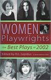 Women Playwrights: The Best Plays of 2002 (Women Playwrights)