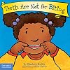 Teeth Are Not for Biting