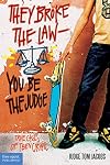 They Broke the Law-You Be the Judge: True Cases of Teen Crime