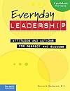 Everyday Leadership: Attitudes and Actions for Respect and Success (A guidebook for teens)
