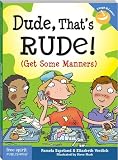 Dude, That's Rude!
