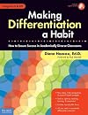 Making Differentiation a Habit: How to Ensure Success in Academically Diverse Classrooms