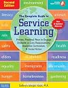 The Complete Guide to Service Learning: Proven, Practical Ways to Engage Students in Civic Responsibility, Academic Curriculum, & Social Action