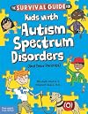 The Survival Guide for Kids with Autism Spectrum Disorders (And Their Parents)