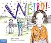 Weird!: A Story About Dealing with Bullying in Schools
