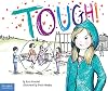Tough!: A Story about How to Stop Bullying in Schools