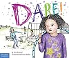 Dare!: A Story about Standing Up to Bullying in Schools