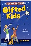 The Survival Guide For Gifted Kids For Ages 10 Under