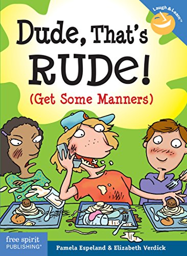 Cover of Dude, That's Rude! : (Get Some Manners)