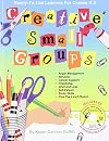 Creative Small Groups: Ready-to-Use Lessons for Grades K-5
