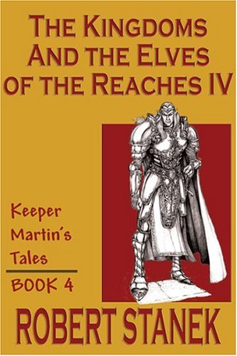The Kingdoms and The Elves of the Reaches IV