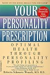 Your Personality Prescription: Optimal Health Through Personality Profiling