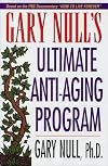 Gary Null's Ultimate Anti-Aging Program