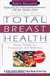 Total Breast Health: The Power Food Solution for Protection and Wellness