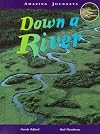 Down a River (Amazing Journeys)