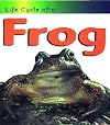 Life Cycle of a Frog (Heinemann First Library: Life Cycles)