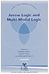 Arrow Logic and Multi-Modal Logic (Center for the Study of Language and Information - Lecture Notes)