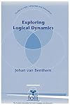 Exploring Logical Dynamics (Center for the Study of Language and Information - Lecture Notes)