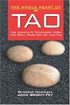 The Whole Heart of Tao: The Complete Teachings from the Oral Tradition of Lao Tzu (The Whole Heart series)