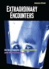 Extraordinary Encounters: An Encyclopedia of Extraterrestrial & Otherworldly Beings