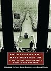 Propaganda and Mass Persuasion: A Historical Encyclopedia, 1500 to the Present