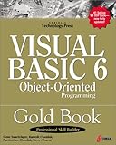 Visual Basic 6 Objectoriented Programming Gold Book Everything You Need To Know About Microsofts New Activex Release