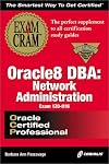 Oracle8 DBA: Network Administration Exam Cram (Exam: 1Z0-016)