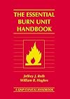 The Essential Burn Unit Handbook, Second Edition