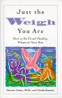 Just the Weigh You Are: How to be Fit and Healthy, whatever your size