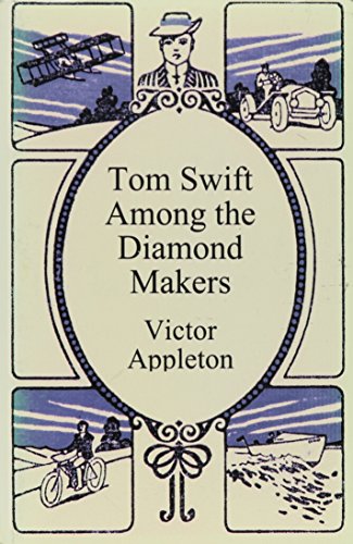 Tom Swift Among the Diamond Makers