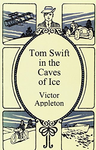 Tom Swift in the Caves of Ice