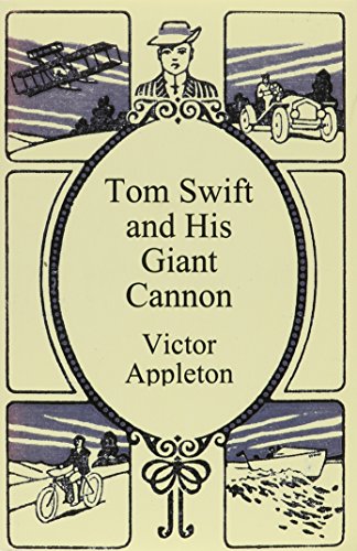 Tom Swift and His Giant Cannon