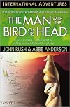The Man With the Bird on His Head: The Amazing Fulfillment of a Mysterious Island Prophecy