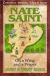 Nate Saint: On a Wing and a Prayer