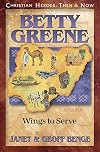 Betty Greene: Wings to Serve