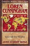 Loren Cunningham: Into All the World